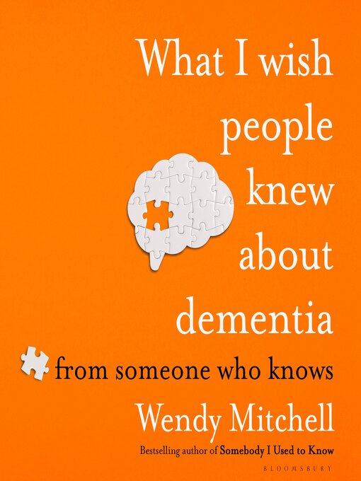 Title details for What I Wish People Knew About Dementia by Wendy Mitchell - Wait list